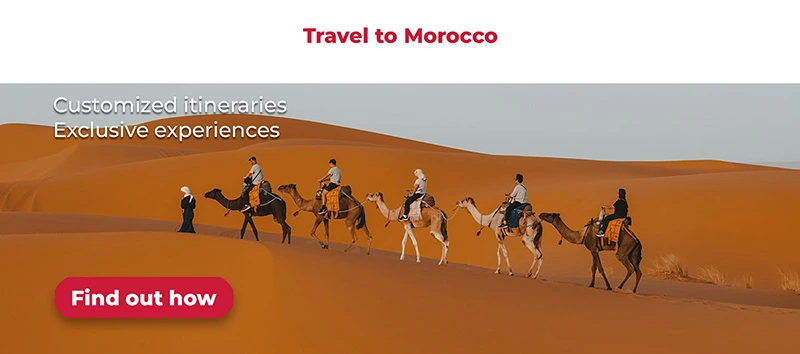 Customized trips to Morocco